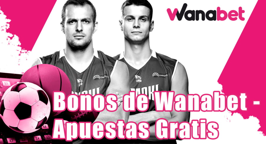 Bonos de Wanabet - apuestas gratis