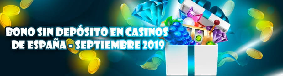 Bono sin Depósito Casinos de España - Septiembre 2019