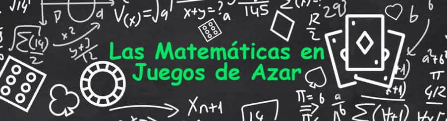 Matematicas en Juegos de Azar